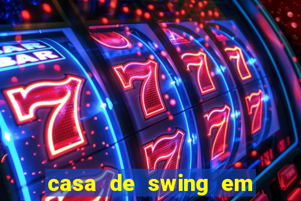 casa de swing em foz do igua莽u